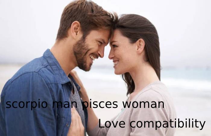 scorpio and pisces compatibility - love