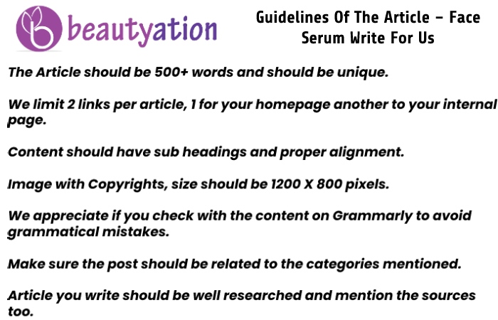 Guidelines Of The Article – Face Serum Write For Us