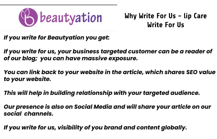 Why Write For Us - lip Care Write For Us