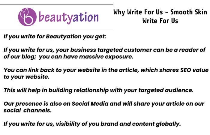 Why Write For Us - Smooth Skin Write For Us