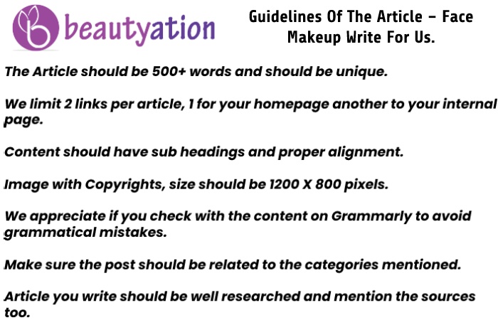Guidelines Of The Article – Face Makeup Write For Us.