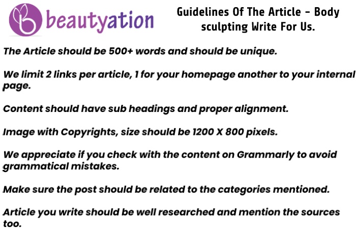 Guidelines Of The Article - Body sculpting Write For Us.