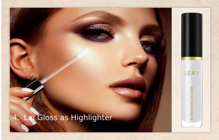 4. Lip Gloss as Highlighter 