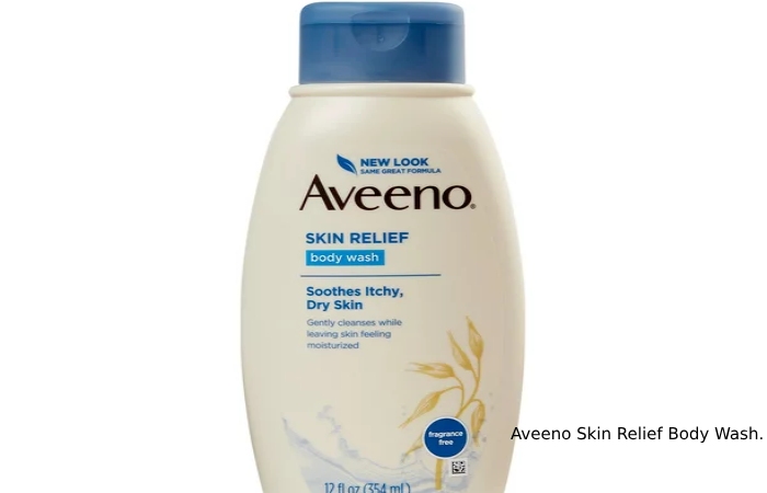 Aveeno Skin Relief Body Wash.