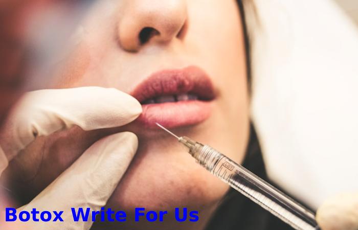 Botox Write For Us