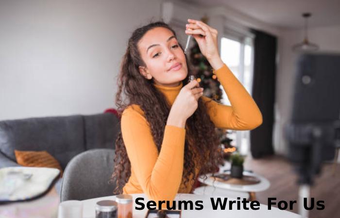 Serums Write For Us